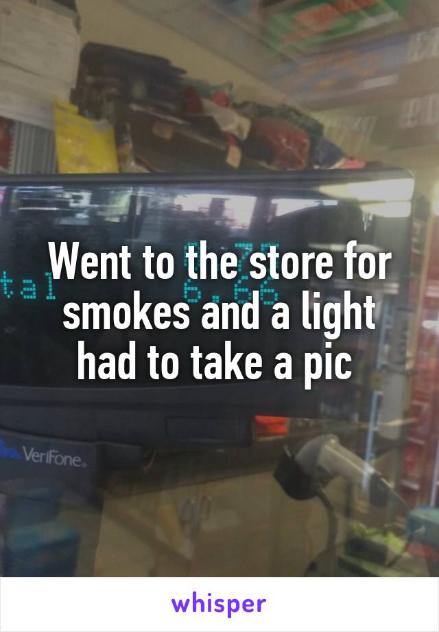 Went to the store for smokes and a light had to take a pic 