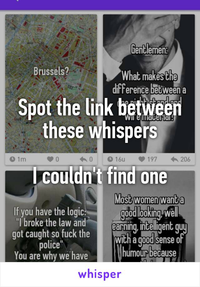 Spot the link between these whispers

I couldn't find one