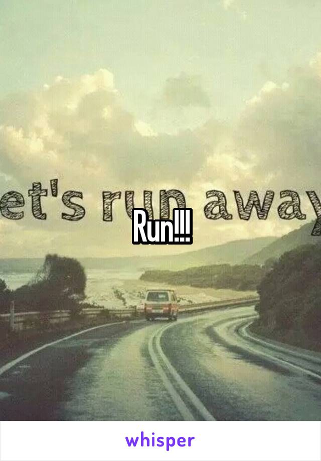 Run!!!