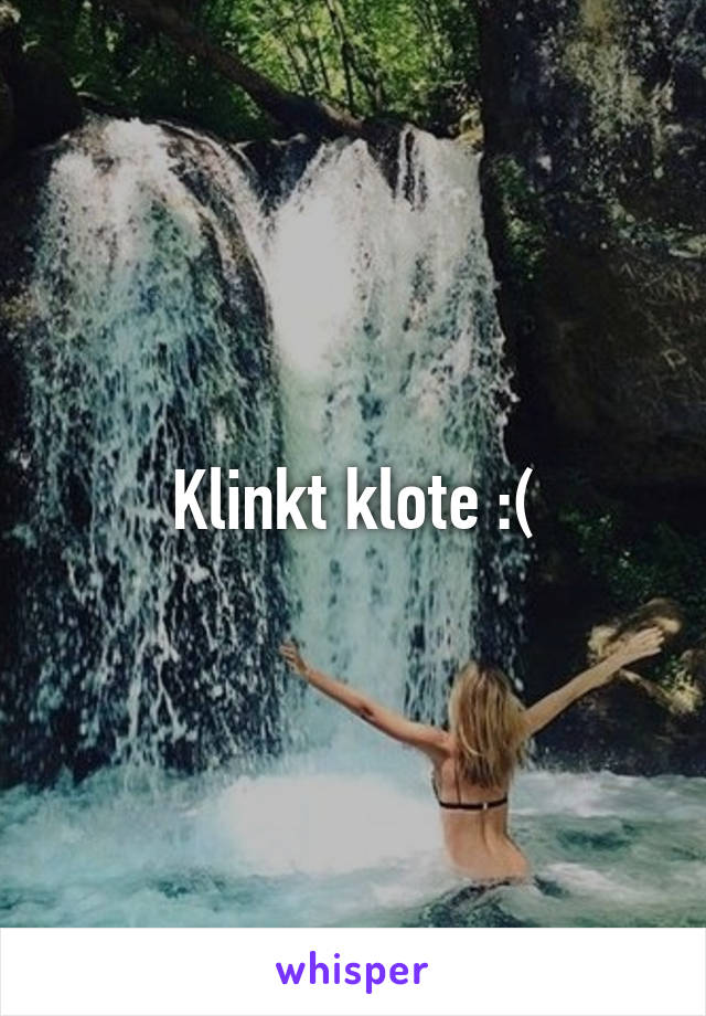 Klinkt klote :(