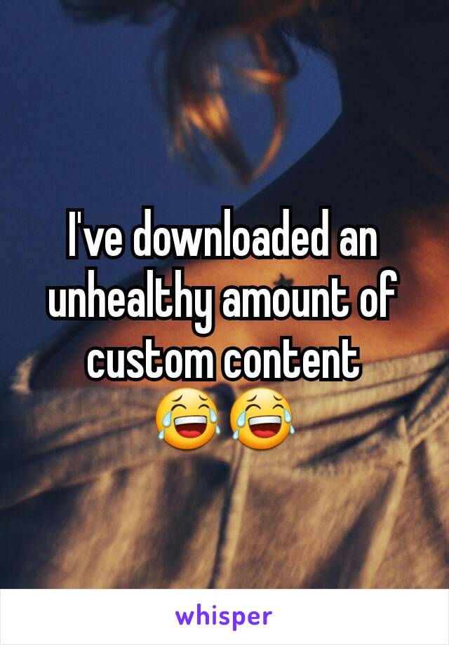 I've downloaded an unhealthy amount of custom content 😂😂