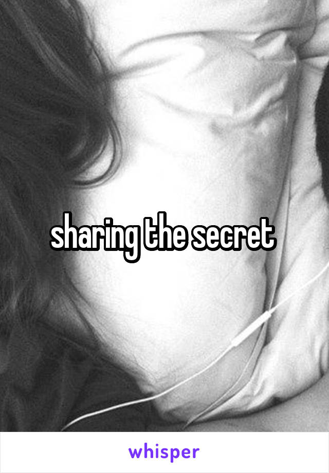 sharing the secret 