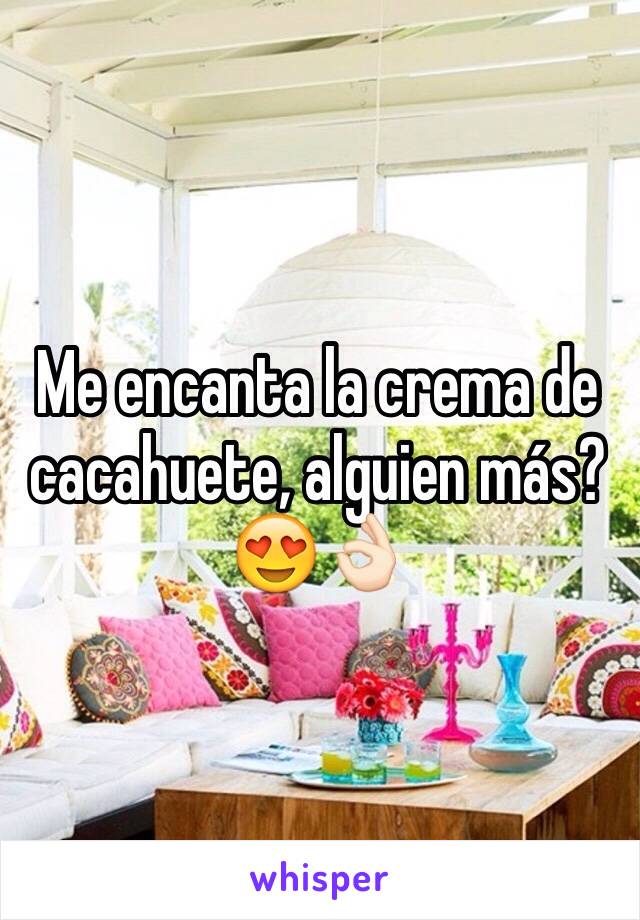 Me encanta la crema de cacahuete, alguien más? 😍👌🏻