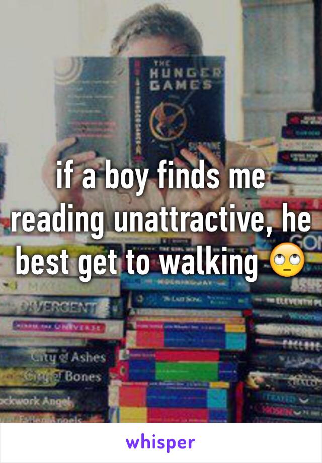 if a boy finds me reading unattractive, he best get to walking 🙄