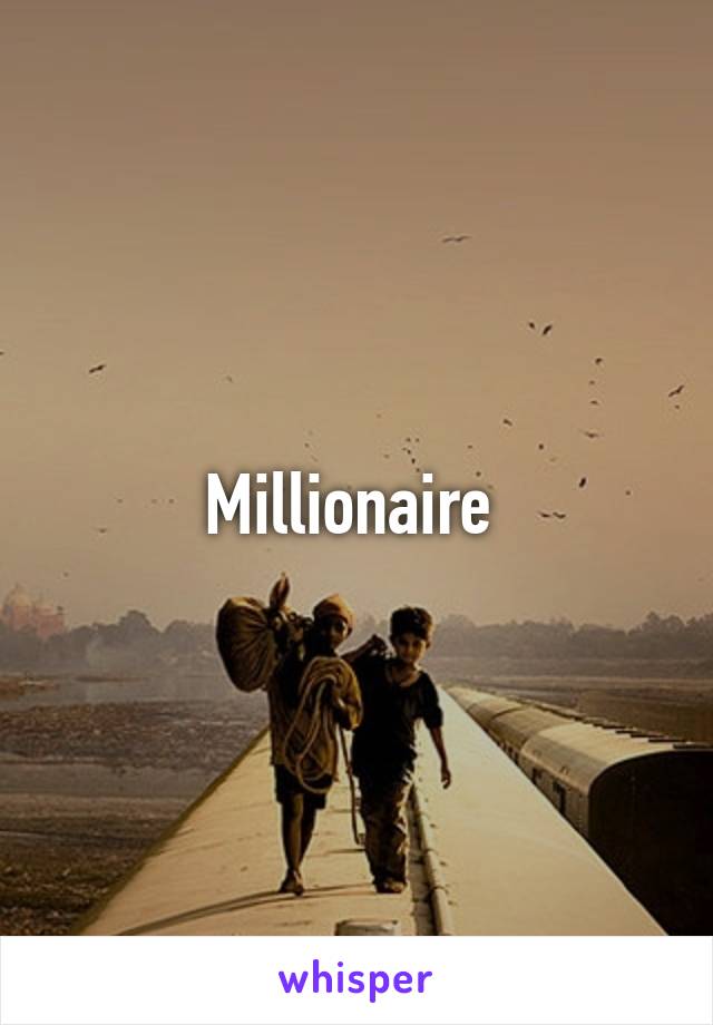 Millionaire 