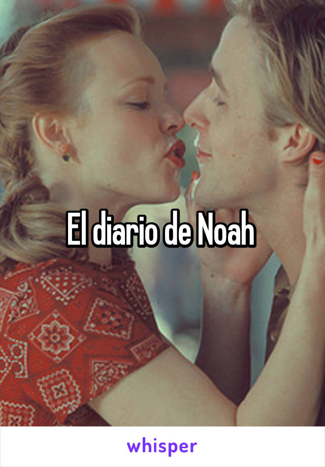 El diario de Noah 