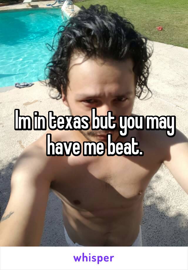 Im in texas but you may have me beat.