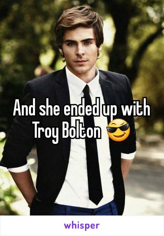 And she ended up with Troy Bolton 😎