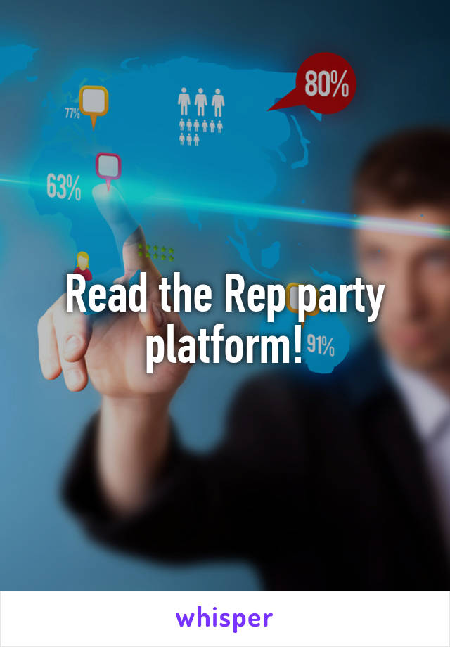 Read the Rep party platform!