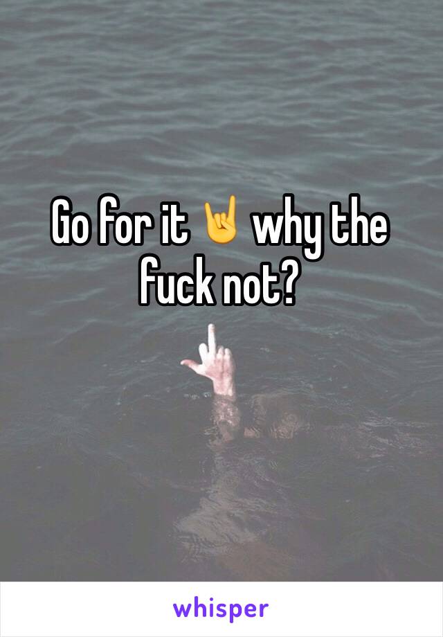 Go for it🤘why the fuck not?