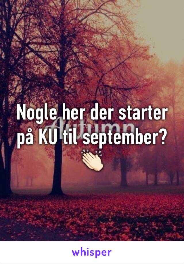 Nogle her der starter på KU til september? 👏🏻