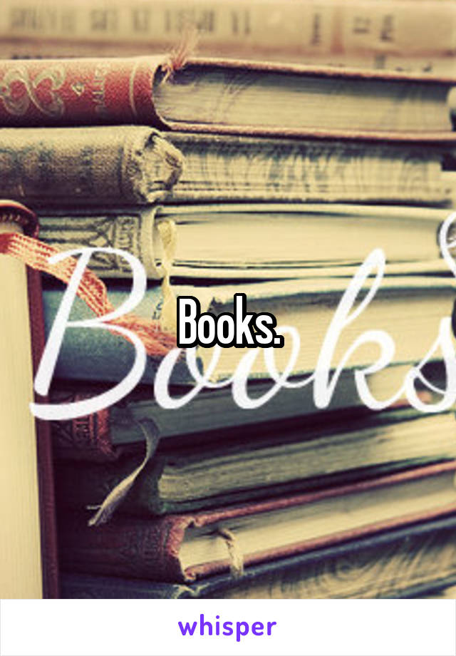 Books.