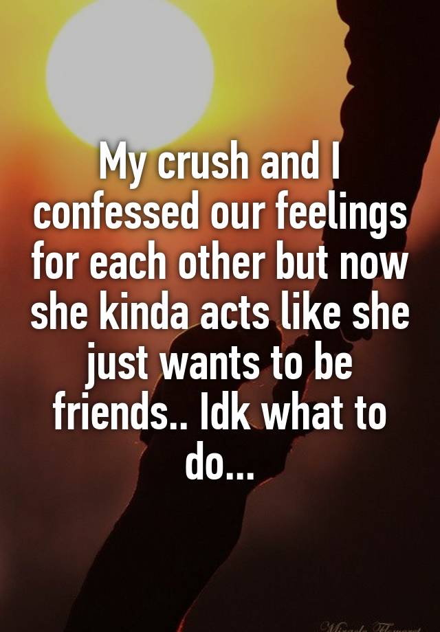 my-crush-and-i-confessed-our-feelings-for-each-other-but-now-she-kinda