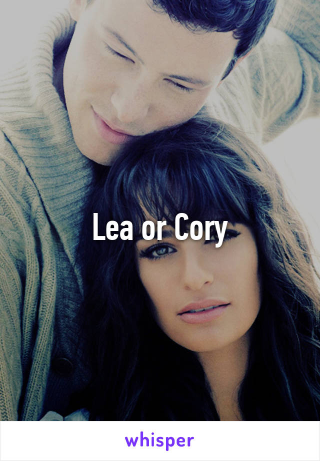 Lea or Cory