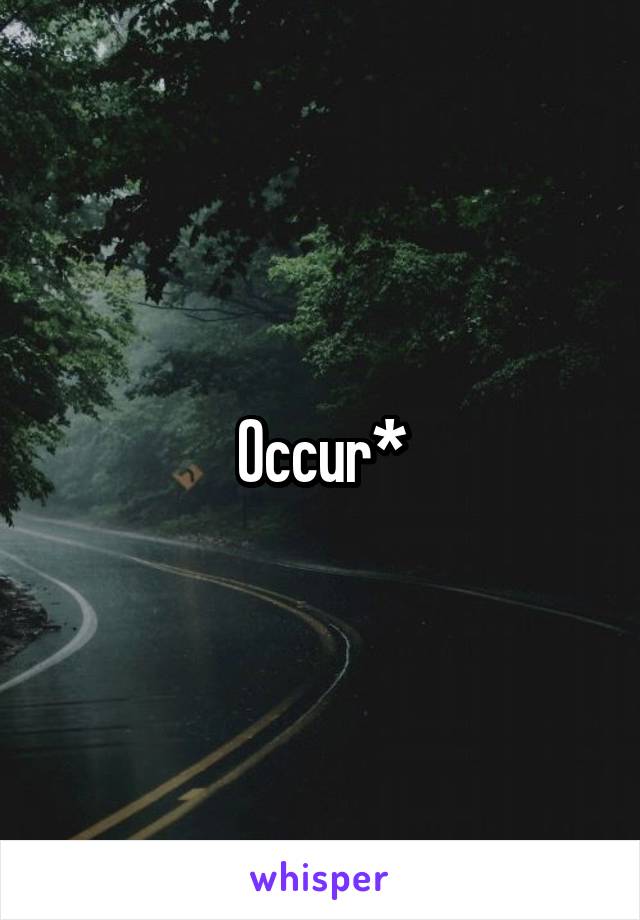 Occur*