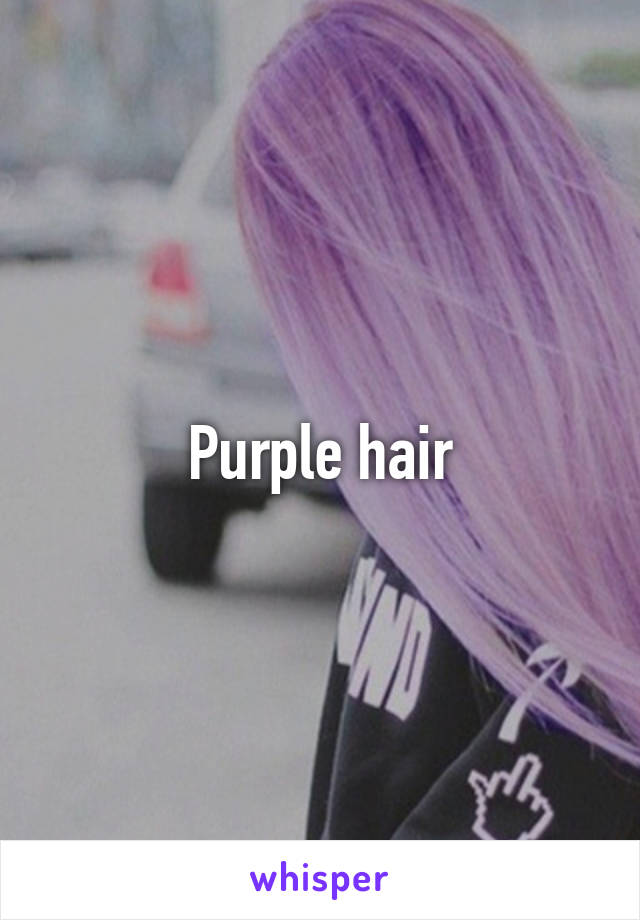 Purple hair