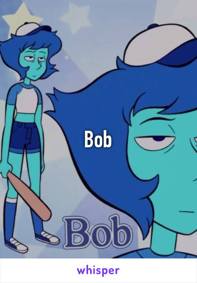 Bob