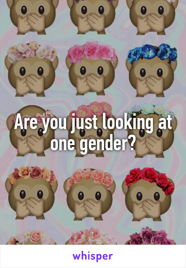 Are you just looking at one gender?