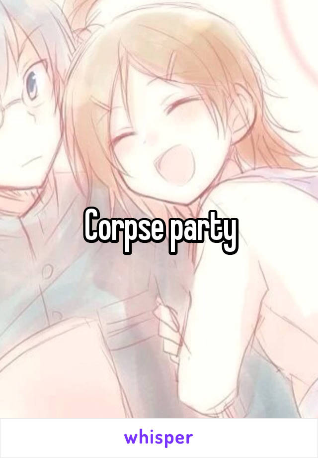 Corpse party