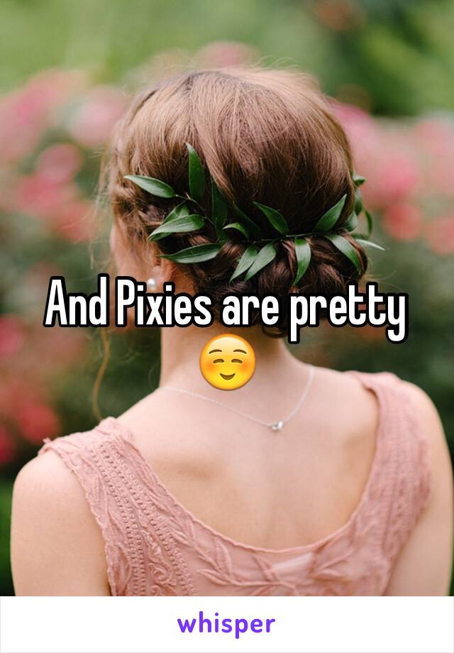 And Pixies are pretty ☺️