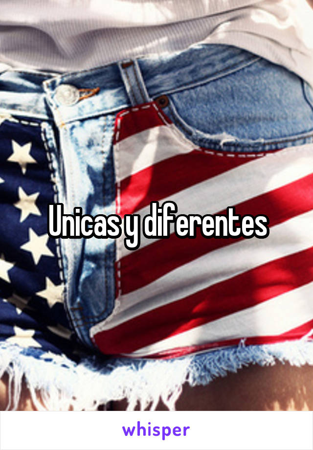 Unicas y diferentes