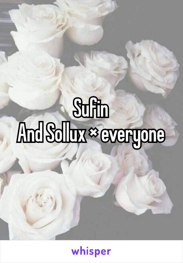 Sufin
And Sollux × everyone
