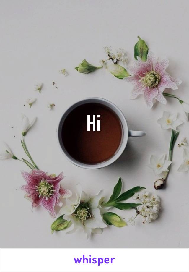 Hi
