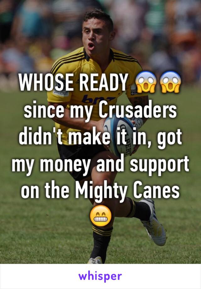 WHOSE READY 😱😱 since my Crusaders didn't make it in, got my money and support on the Mighty Canes 😁