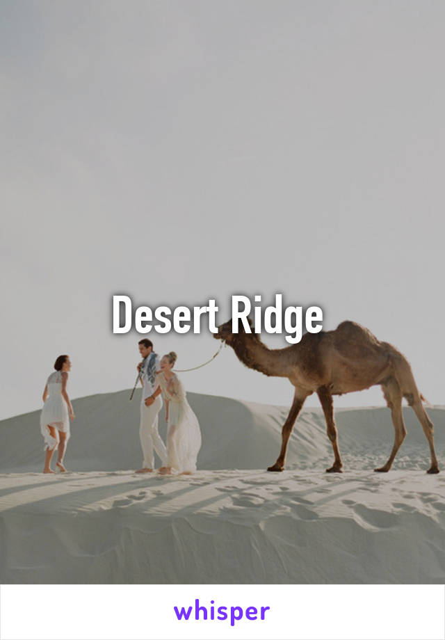 Desert Ridge 