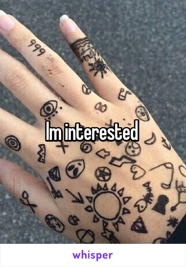 Im interested 