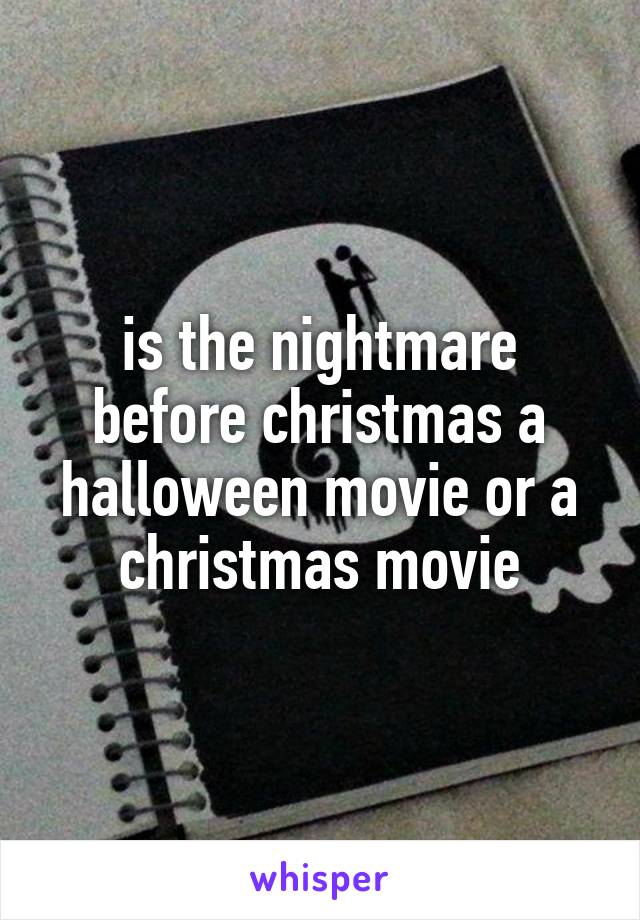 is the nightmare before christmas a halloween movie or a christmas movie