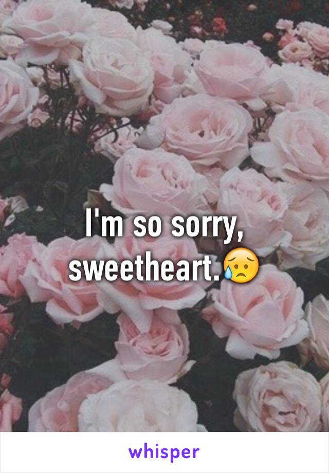 I'm so sorry, sweetheart.😥