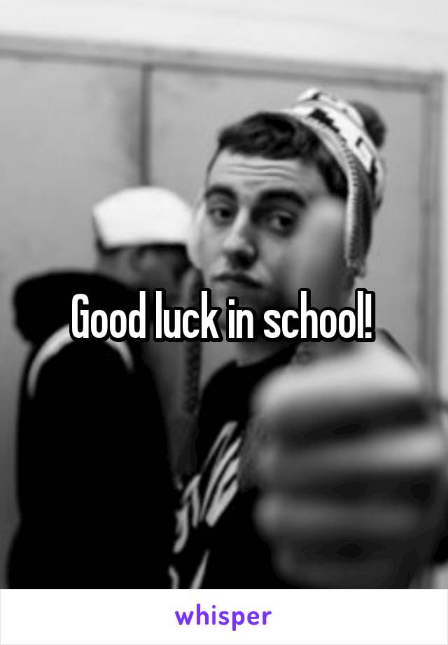 Good luck in school! 