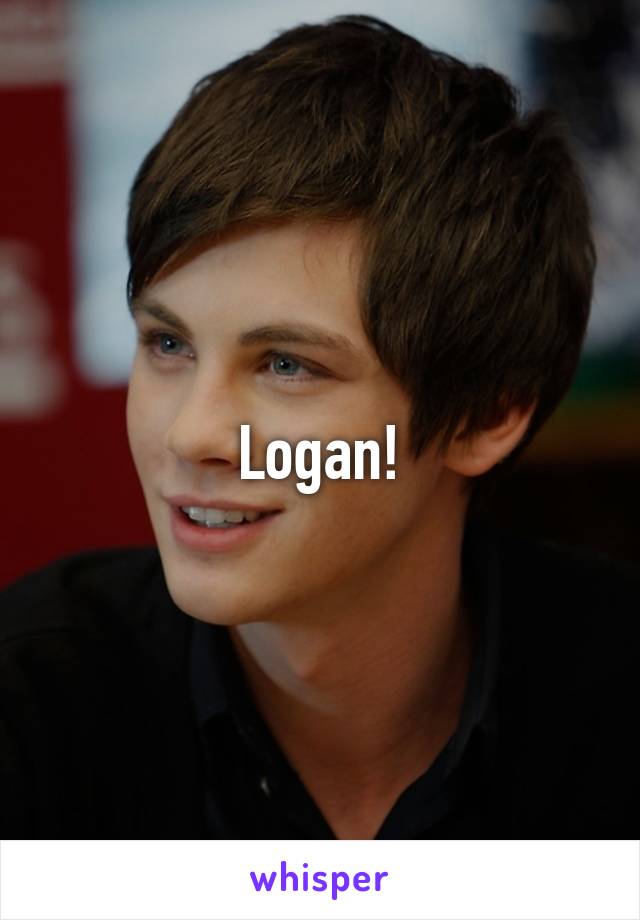 Logan!