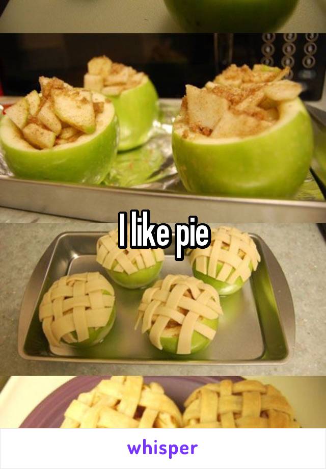 I like pie