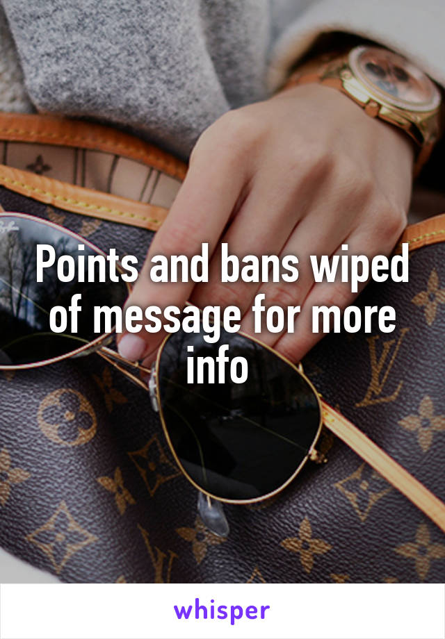 Points and bans wiped of message for more info 