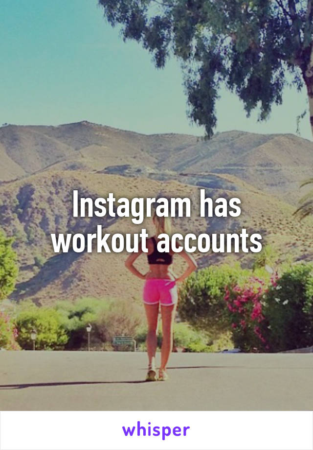 Instagram has workout accounts