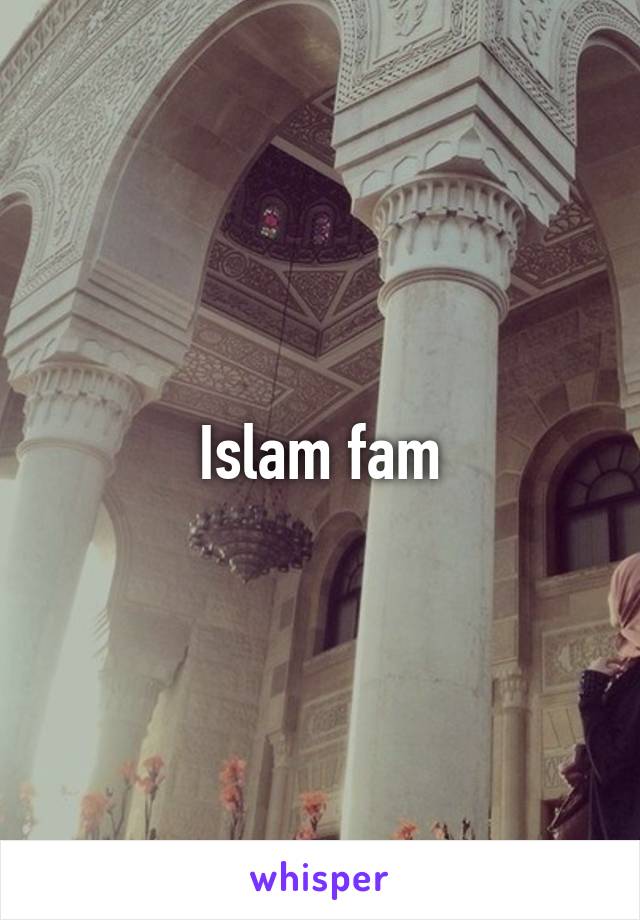 Islam fam