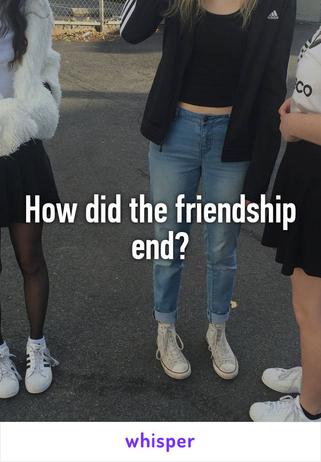 How did the friendship end?