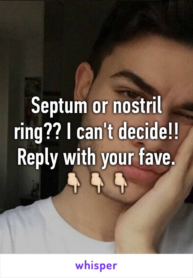 Septum or nostril ring?? I can't decide!! Reply with your fave. 👇👇👇