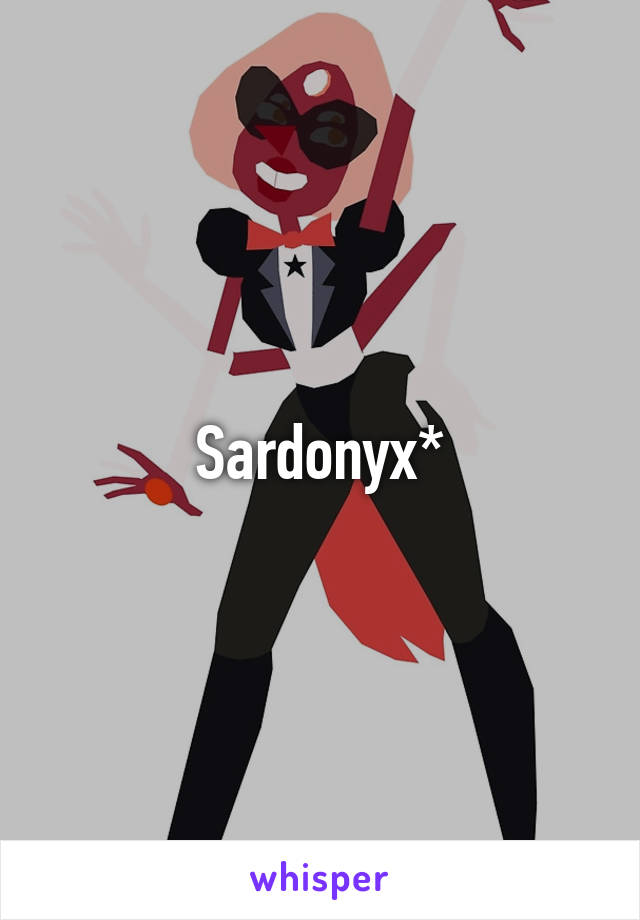 Sardonyx*