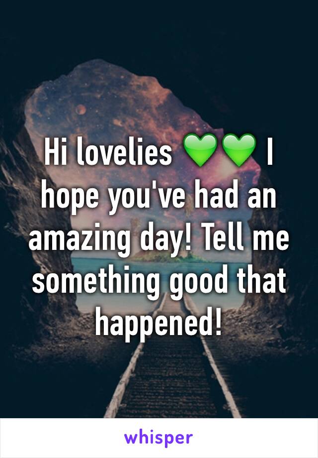 Hi lovelies 💚💚 I hope you've had an amazing day! Tell me something good that happened! 