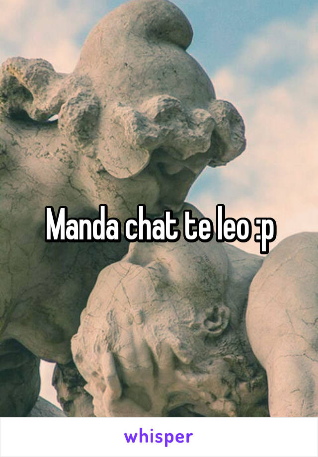 Manda chat te leo :p