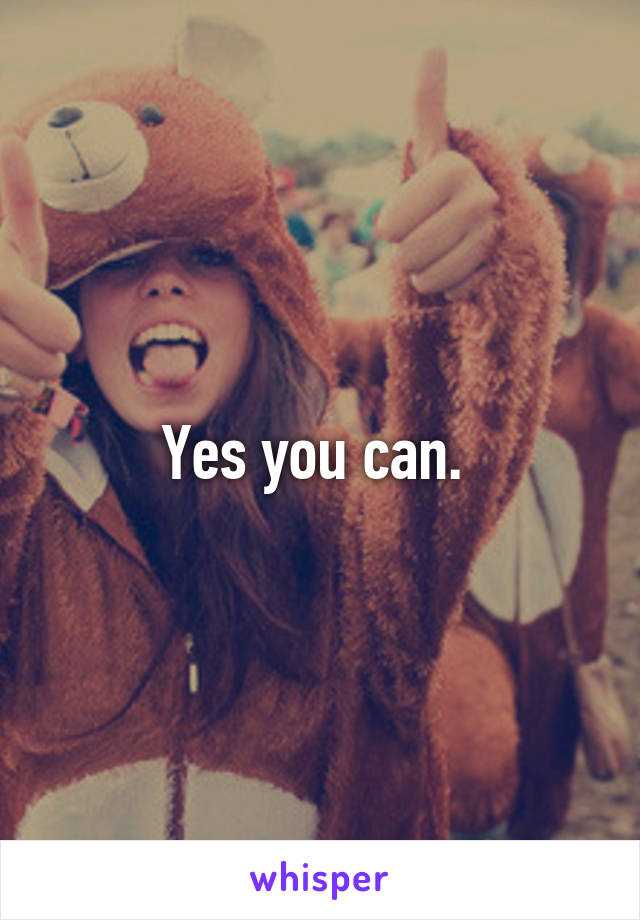 Yes you can. 