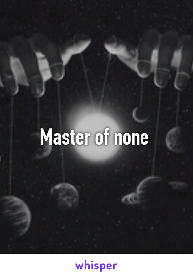 Master of none 