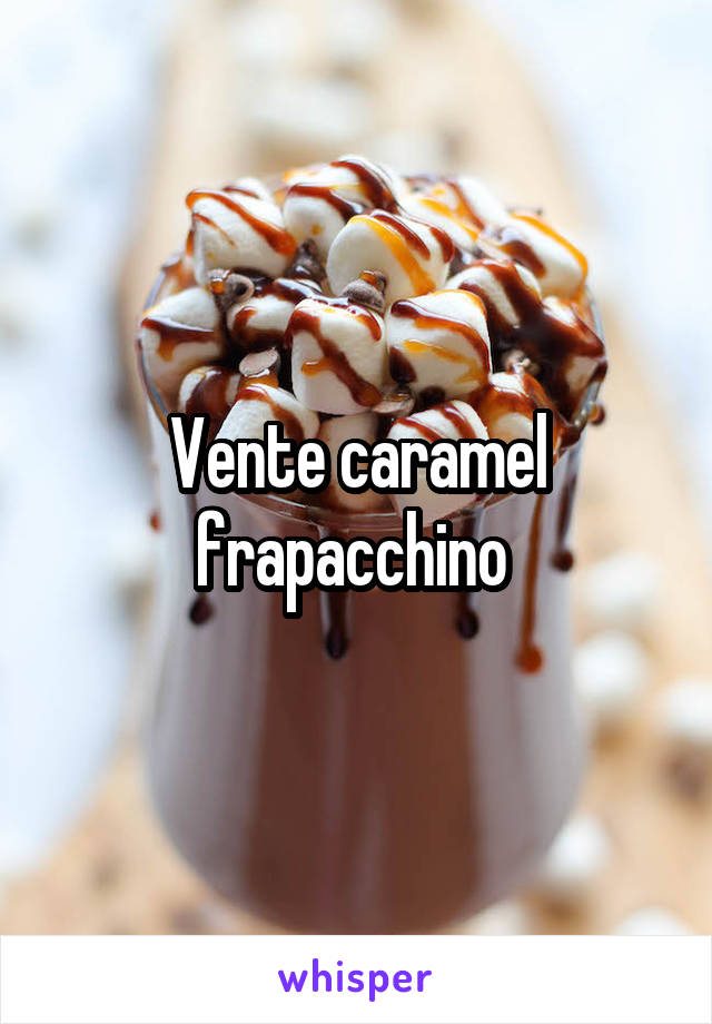 Vente caramel frapacchino 