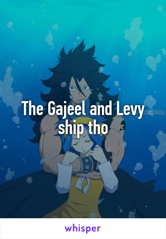 The Gajeel and Levy ship tho