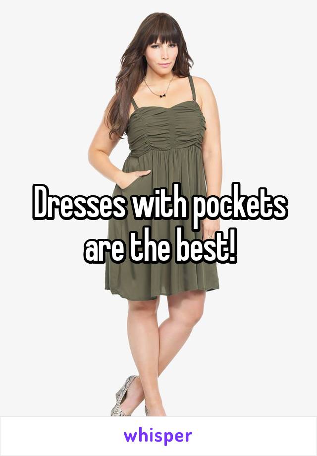 Dresses with pockets are the best!