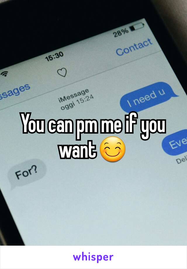 You can pm me if you want😊