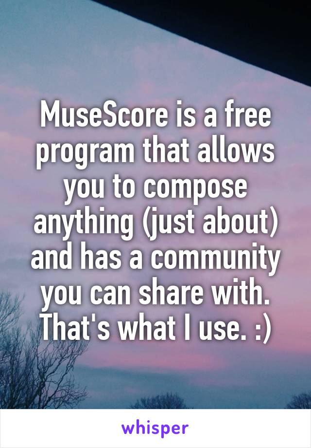 MuseScore is a free program that allows you to compose anything (just about) and has a community you can share with. That's what I use. :)